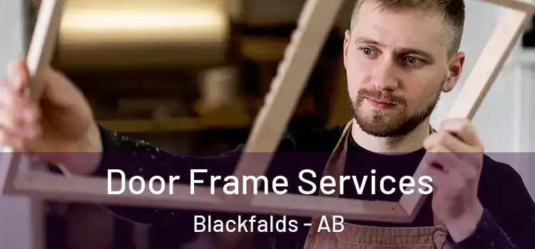Door Frame Services Blackfalds - AB