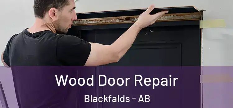 Wood Door Repair Blackfalds - AB